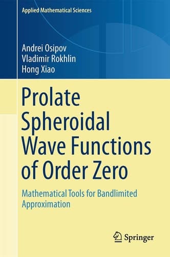 Prolate Spheroidal Wave Functions of Order Zero Mathematical Tools for Bandlimited Approximation
