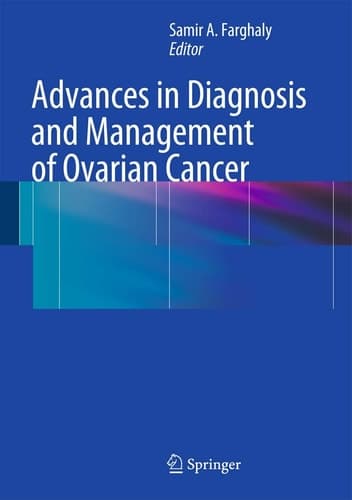 Advances in Diagnosis and Management of Ovarian Cancer