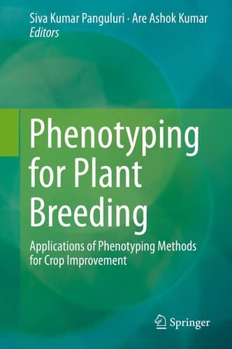 Phenotyping for Plant Breeding Applications of Phenotyping Methods for Crop Improvement