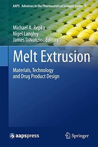 Melt Extrusion Materials, Technology and Drug Product Design