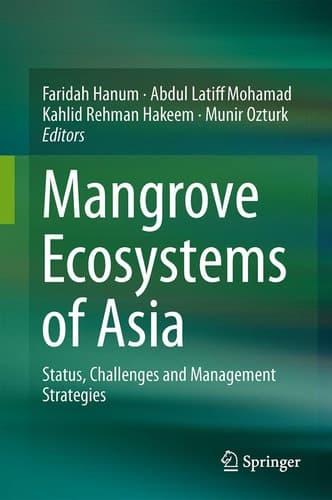 Mangrove Ecosystems of Asia Status, Challenges and Management Strategies