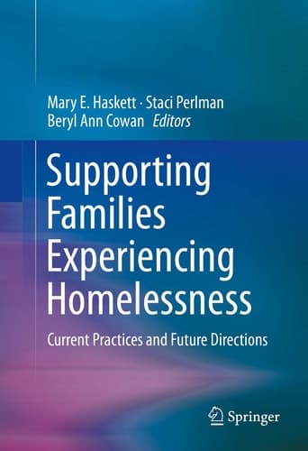 Supporting Families Experiencing Homelessness Current Practices and Future Directions