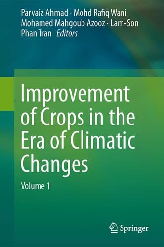 Improvement of Crops in the Era of Climatic Changes Volume 1
