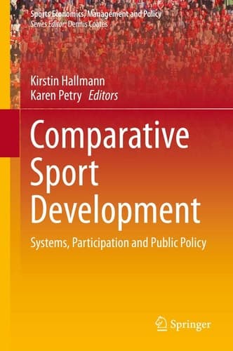 Comparative Sport Development Systems, Participation and Public Policy