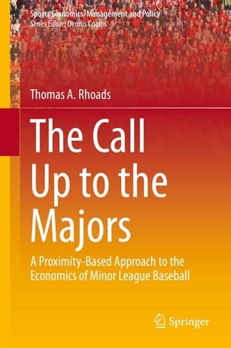 The Call Up to the Majors A Proximity-Based Approach to the Economics of Minor League Baseball