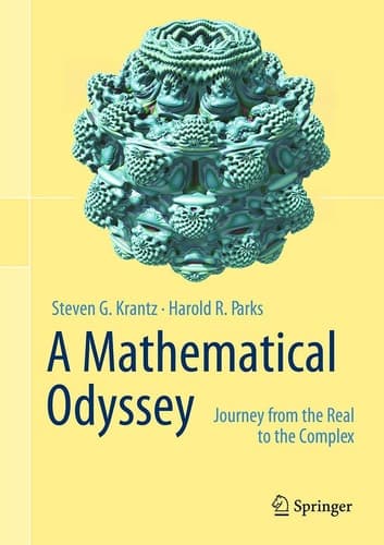 A Mathematical Odyssey Journey from the Real to the Complex