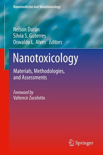 Nanotoxicology Materials, Methodologies, and Assessments