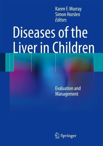 Diseases of the Liver in Children Evaluation and Management