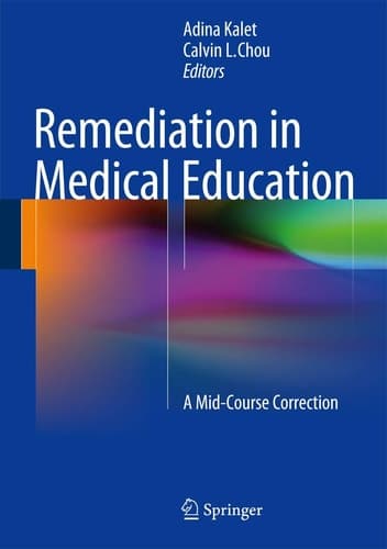Remediation in Medical Education A Mid-Course Correction