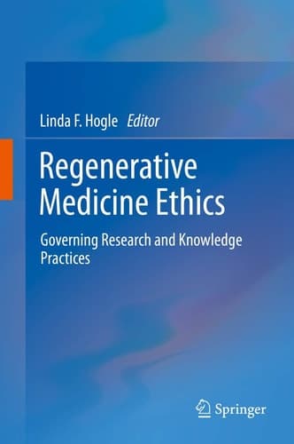 Regenerative Medicine Ethics Governing Research and Knowledge Practices