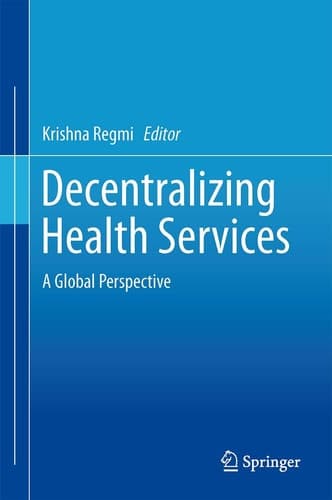 Decentralizing Health Services A Global Perspective