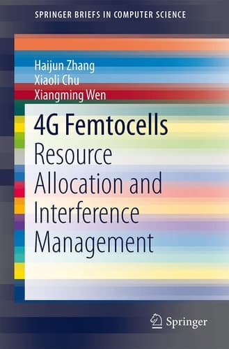 4G Femtocells Resource Allocation and Interference Management