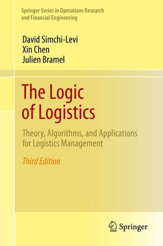 The Logic of Logistics Theory, Algorithms, and Applications for Logistics Management