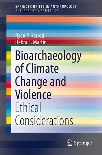 Bioarchaeology of Climate Change and Violence Ethical Considerations