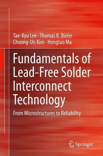 Fundamentals of Lead-Free Solder Interconnect Technology From Microstructures to Reliability
