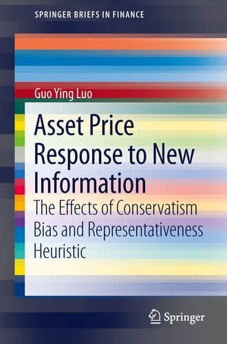 Asset Price Response to New Information The Effects of Conservatism Bias and Representativeness Heuristic