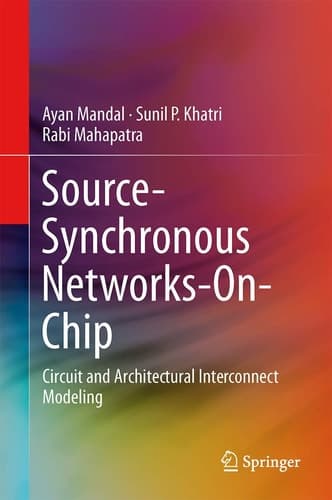 Source-Synchronous Networks-On-Chip Circuit and Architectural Interconnect Modeling