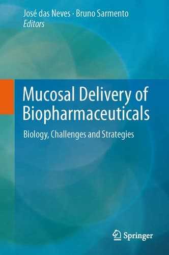 Mucosal Delivery of Biopharmaceuticals Biology, Challenges and Strategies