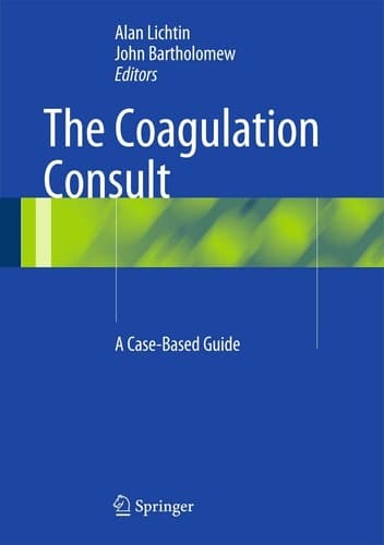The Coagulation Consult A Case-Based Guide