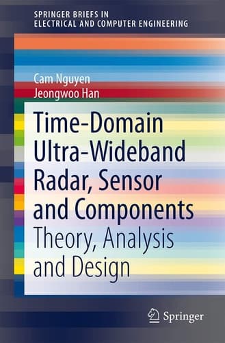 Time-Domain Ultra-Wideband Radar, Sensor and Components Theory, Analysis and Design