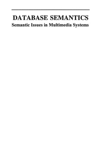 Database Semantics Semantic Issues in Multimedia Systems