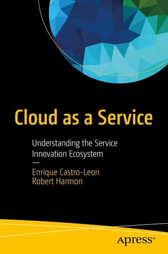 Cloud as a Service Understanding the Service Innovation Ecosystem