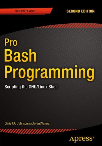 Pro Bash Programming Scripting the GNU/Linux Shell