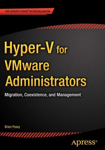 Hyper-V for VMware Administrators Migration, Coexistence, and Management