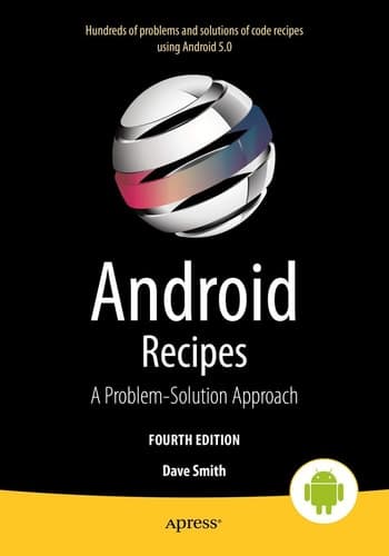 Android Recipes A Problem-Solution Approach for Android 5.0