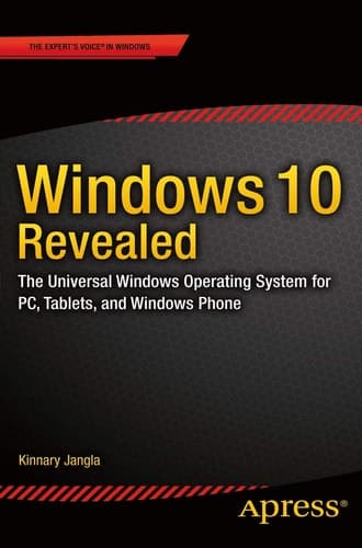 Windows 10 Revealed The Universal Windows Operating System for PC, Tablets, and Windows Phone