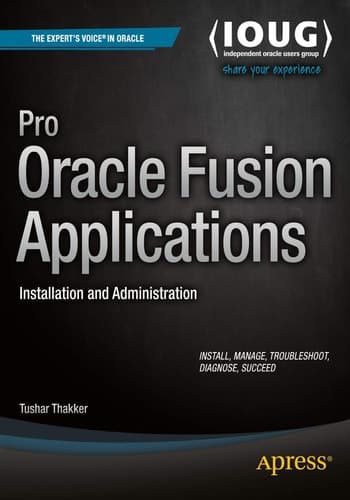 Pro Oracle Fusion Applications Installation and Administration