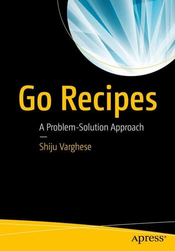 Go Recipes A Problem-Solution Approach