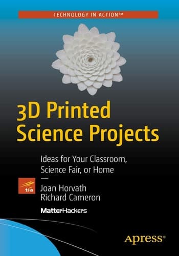 3D Printed Science Projects Ideas for your classroom, science fair or home