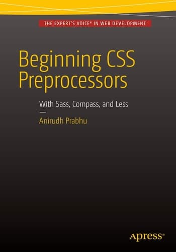 Beginning CSS Preprocessors With SASS, Compass.js and Less.js