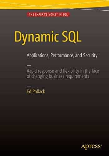 Dynamic SQL Applications, Performance, and Security