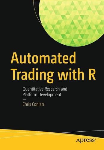 Automated Trading with R Quantitative Research and Platform Development