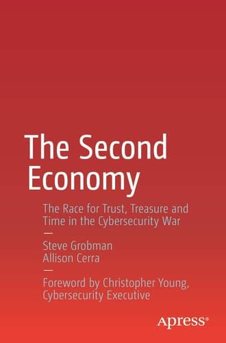 The Second Economy The Race for Trust, Treasure and Time in the Cybersecurity War