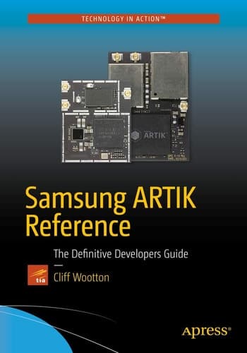 Samsung ARTIK Reference The Definitive Developers Guide