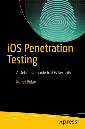 iOS Penetration Testing A Definitive Guide to iOS Security