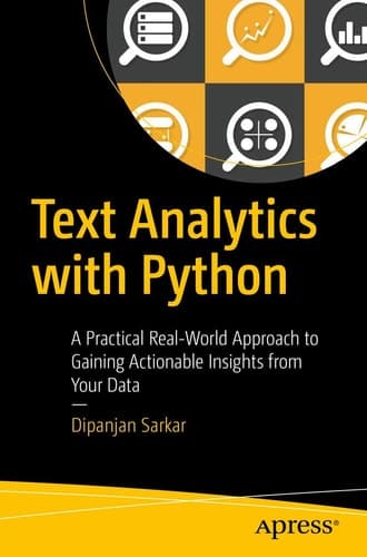Text Analytics with Python A Practical Real-World Approach to Gaining Actionable Insights from your Data