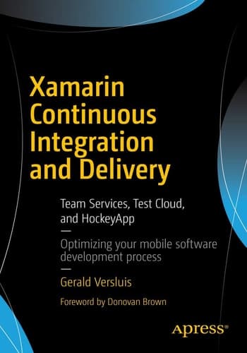 Xamarin Continuous Integration and Delivery Team Services, Test Cloud, and HockeyApp
