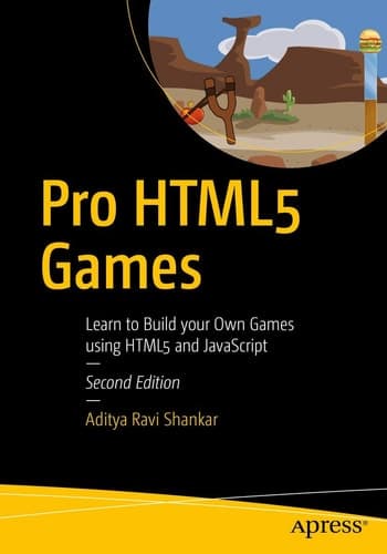 Pro HTML5 Games Learn to Build your Own Games using HTML5 and JavaScript