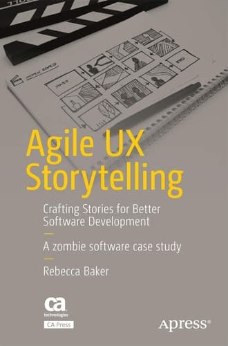 Agile UX Storytelling Crafting Stories for Better Software Development
