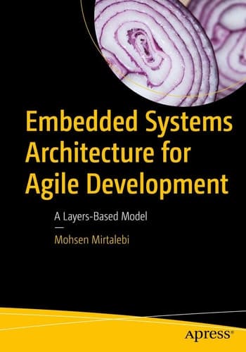 Embedded Systems Architecture for Agile Development A Layers-Based Model