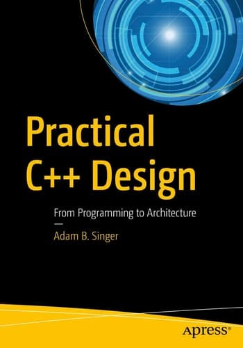 Practical C++ Design From Programming to Architecture