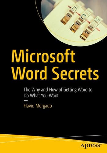 Microsoft Word Secrets The Why and How of Getting Word to Do What You Want