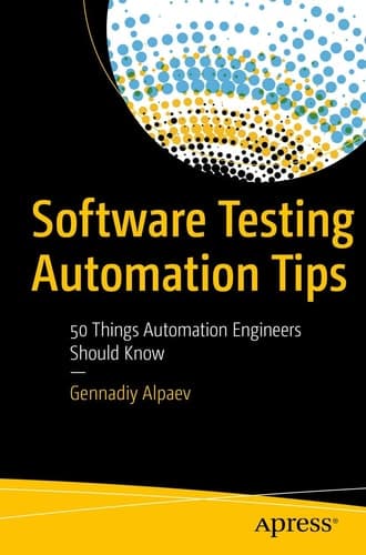Software Testing Automation Tips 50 Things Automation Engineers Should Know