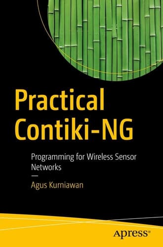 Practical Contiki-NG Programming for Wireless Sensor Networks