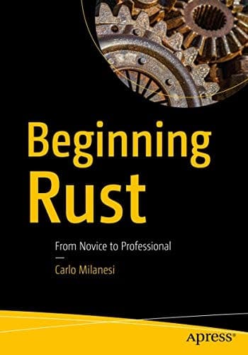 Beginning Rust From Novice to Professional