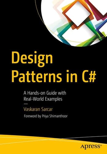 Design Patterns in C# A Hands-on Guide with Real-World Examples